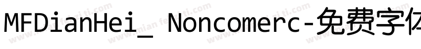 MFDianHei_ Noncomerc字体转换